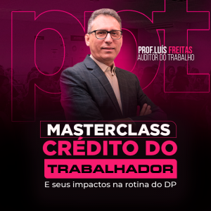 Master Class do Crédito do Trabalhador