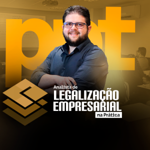 Analista de Legalização de Empresas na Prática