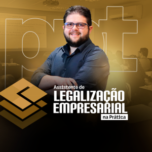 Assistente de Legalização de Empresas na Prática